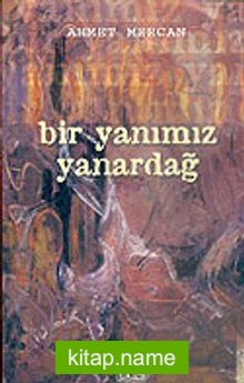 Bir Yanımız Yanardağ