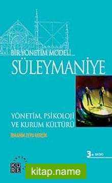 Bir Yönetim Modeli: Süleymaniye Yönetim, Psikoloji ve Kurum Kültürü