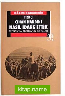 Birinci Cihan Harbini Nasıl İdare Ettik? (3.cilt)