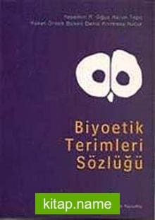 Biyoetik Terimleri Sözlüğü