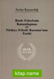 Bizde Felsefenin Kurumlaşması ve Türkiye Kurumu’nun Tarihi