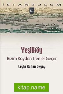 Bizim Köyden Trenler Geçer / Yeşilköy