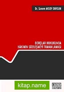 Borçlar Hukukunda Hakimin Sözleşmeyi Tamamlaması