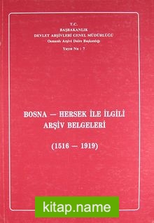 Bosna-Hersek ile İlgili Arşiv Belgeleri 1516-1919 (Ürün Kodu:1-C-11)