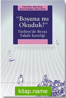 “Boşuna mı Okuduk?” Türkiye’de Beyaz Yakalı İşsizliği