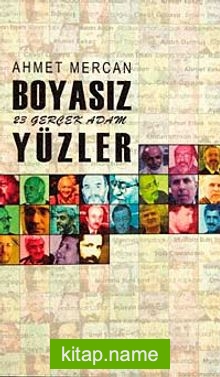 Boyasız Yüzler  23 Gerçek Adam