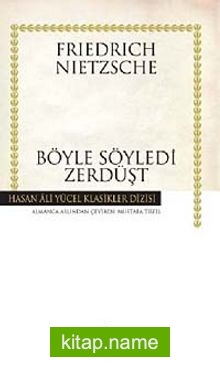 Böyle Söyledi Zerdüşt (Ciltli)