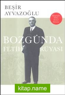 Bozgunda Fetih Rüyası