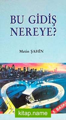 Bu Gidiş Nereye