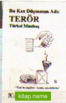 Bu Kez Düşmanın Adı Terör