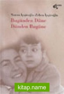 Bugünden Düne Dünden Bugüne