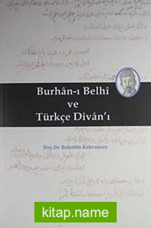 Burhan-ı Belhi ve Türkçe Divanı