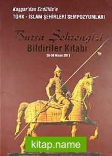 Bursa Şehrengizi Bildiriler Kitabı (28-30 Nisan 2011)