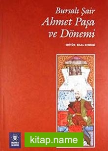 Bursalı Ahmet Paşa ve Dönemi (12-C-19)