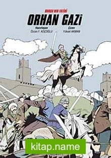 Bursa’nın Fatihi Orhan Gazi (Çizgi Roman)