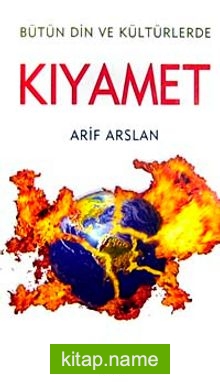 Bütün Din ve Kültürlerde Kıyamet