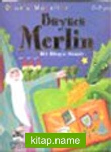 Büyücü Merlin Bir Dünya Masalı 5-8 Yaş Oyunlu Masallar