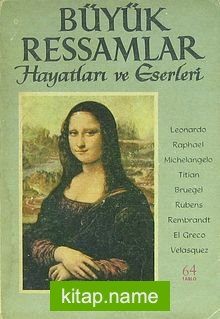 Büyük Ressamlar Hayatları ve Eserleri (1-H-17)