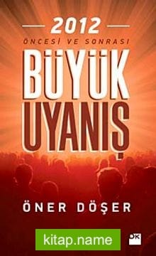 Büyük Uyanış 2012 Öncesi ve Sonrası