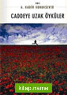 Caddeye Uzak Öyküler