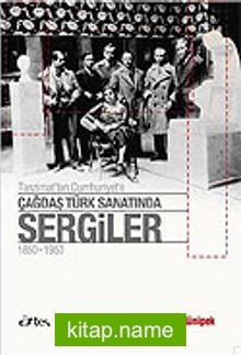 Çağdaş Türk Sanatında Sergiler 1850 – 1950