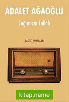 Çağımızın Tellalı – Radyo Oyunları (Ciltli)