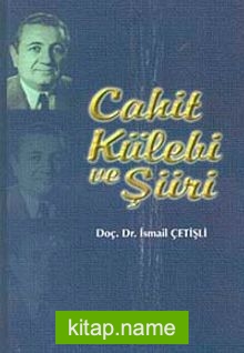 Cahit Külebi Ve Şiiri