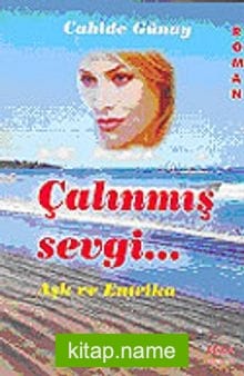 Çalınmış Sevgi Aşk ve Entrika