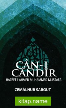 Can-ı Candır Hazret-i Ahmed Muhammed Mustafa