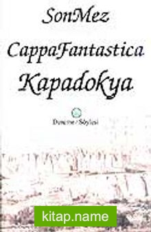 Cappafantastica Kapadokya (13,5-20,5)