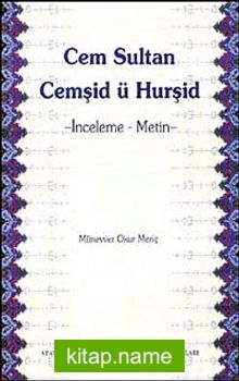 Cem Sultan Cemşid ü Hurşid  İnceleme-Metin