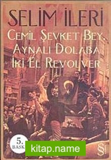 Cemil Şevket Bey Aynalı Dolaba İki El Revolver