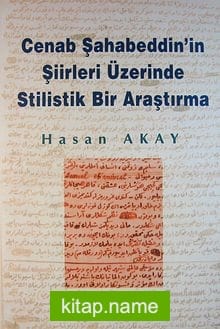 Cenab Şahabeddin’ın Şiirleri Üzerinde Stilistik Bir Araştırma