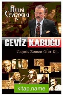 Ceviz Kabuğu-Geçmiş Zaman Olur Ki…