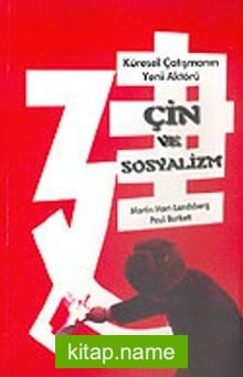 Çin ve Sosyalizm Küresel Çatışmanın Yeni Aktörü