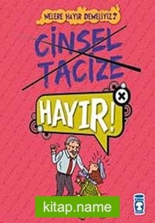 Cinsel Tacize Hayır!! / Nelere Hayır Demeliyiz?