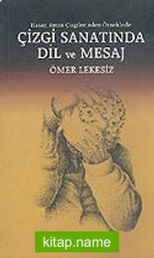 Çizgi Sanatında Dil ve Mesaj: Hasan Aycın Çizgilerinden Örneklerle