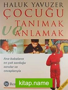 Çocuğu Tanımak ve Anlamak