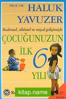 Çocuğunuzun İlk 6 Yılı