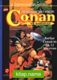 Conan / Kılıçların Savaşçısı / Barbar Conan’ın İlk 12 Macerası