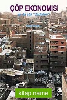 Çöp Ekonomisi ya da Atık Dedikleri