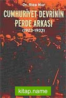 Cumhuriyet Devrinin Perde Arkası (1923-1933)