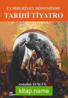 Cumhuriyet Döneminde Tarihi Tiyatro