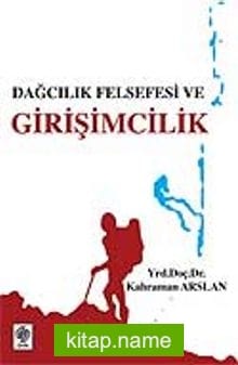 Dağcılık Felsefesi ve Girişimcilik