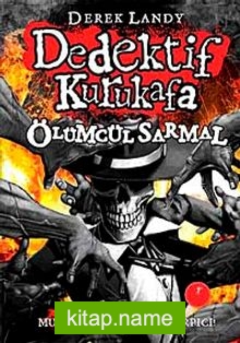 Dedektif Kurukafa Ölümcül Sarmal – (Ciltli)