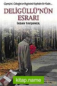 Deligüllü’nün Esrarı