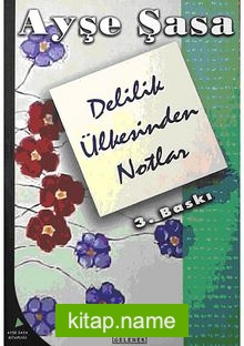 Delilik Ülkesinden Notlar (5-B-7)