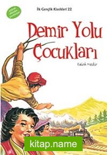 Demiryolu Çocukları / İlk Gençlik Klasikleri -22