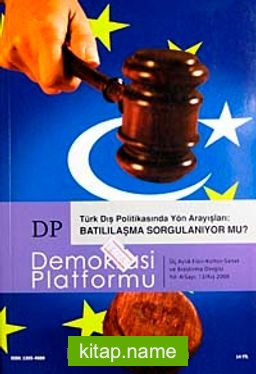 Demokrasi Platformu/Sayı:13 Yıl:4 Kış 2008/Üç Aylık Fikir-Kültür-Sanat ve Araştırma Dergisi
