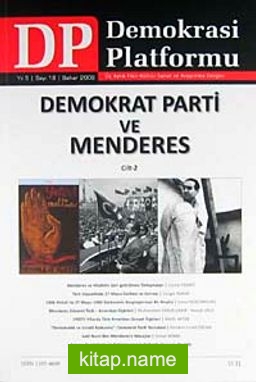 Demokrasi Platformu/Sayı:18 Yıl:5 Bahar 2009/Üç Aylık Fikir-Kültür-Sanat ve Araştırma Dergisi
